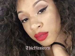 Thickfitniecey